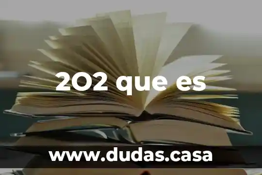 2O2 que es