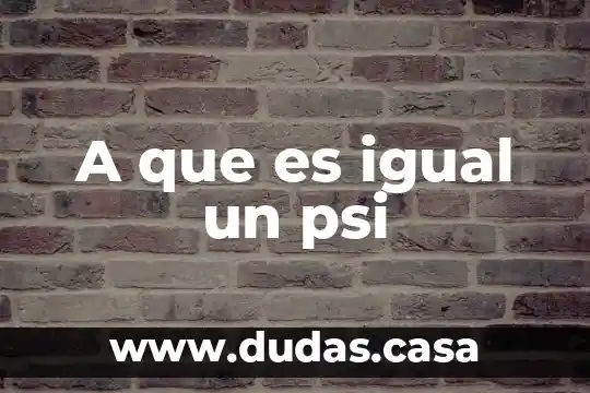 A que es igual un psi