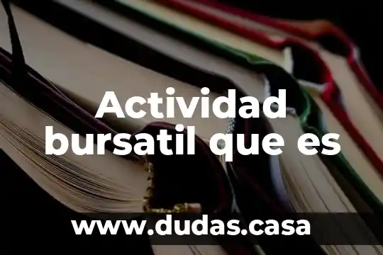 Actividad bursatil que es