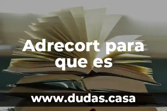 Adrecort para que es