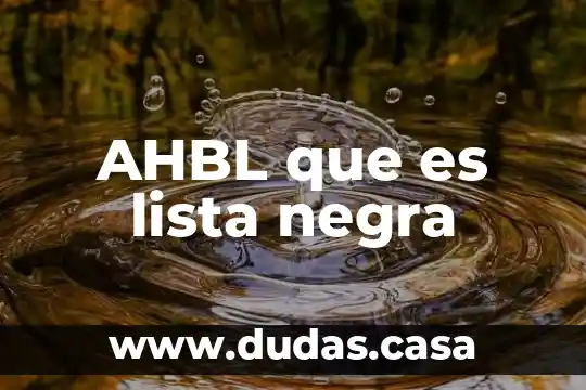 Por que es importante la lista de cotejo 3 AHBL que es lista negra