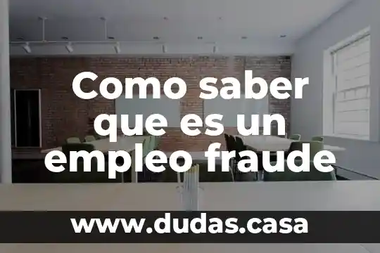 Como saber que es un empleo fraude