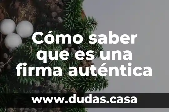 Cómo saber que es una firma auténtica