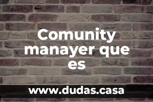 Comunity manayer que es