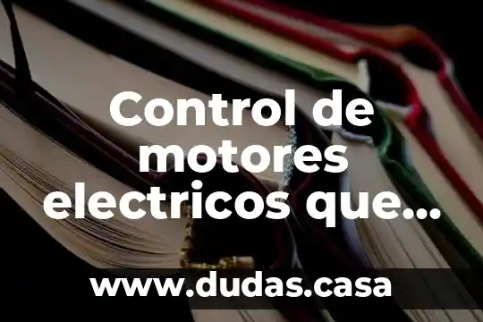Control de motores electricos que es