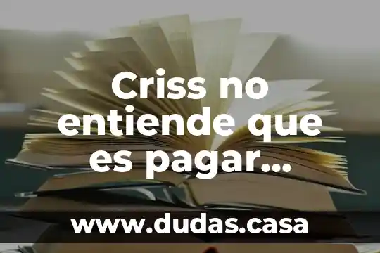 Criss no entiende que es pagar impuestos