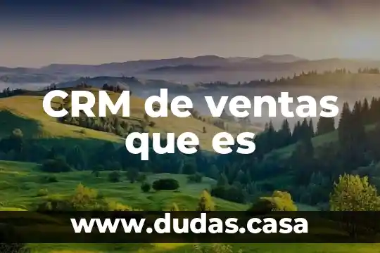 CRM de ventas que es
