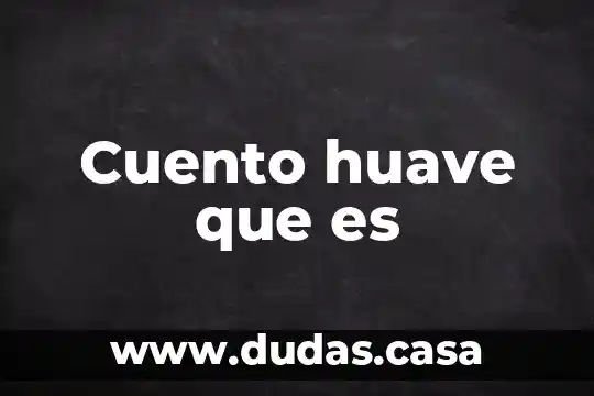 Cuento huave que es