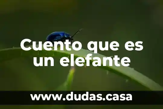 Cuento que es un elefante