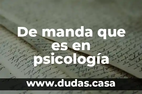 De manda que es en psicología