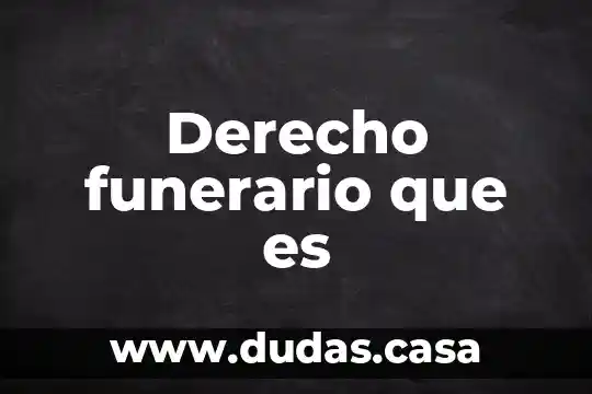Derecho funerario que es