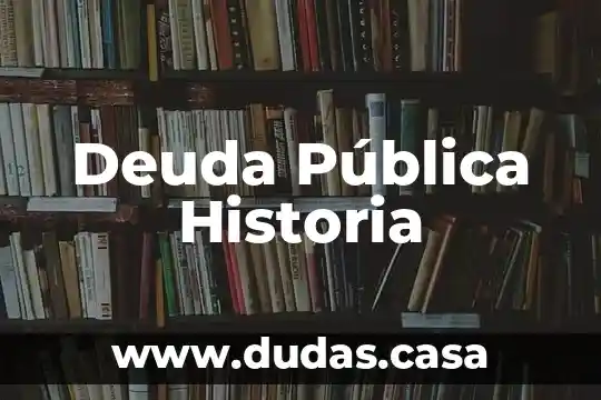 Deuda Pública Historia