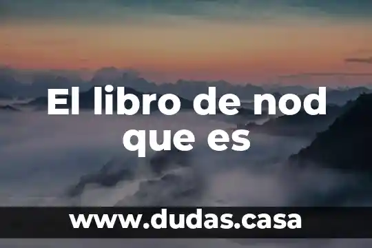 Que es el tomo en un libro 4 El libro de nod que es