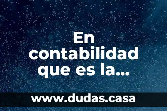 En contabilidad que es la entrada de caja