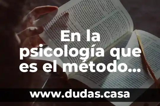 En la psicología que es el método científico