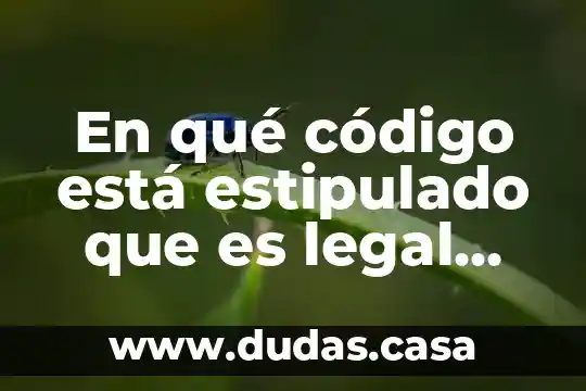 En qué código está estipulado que es legal matar gente