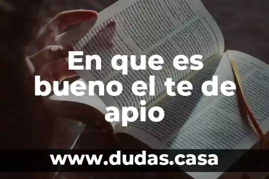 En que es bueno el te de apio