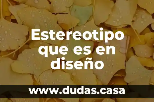 Estereotipo que es en diseño
