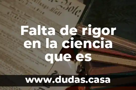 Falta de rigor en la ciencia que es