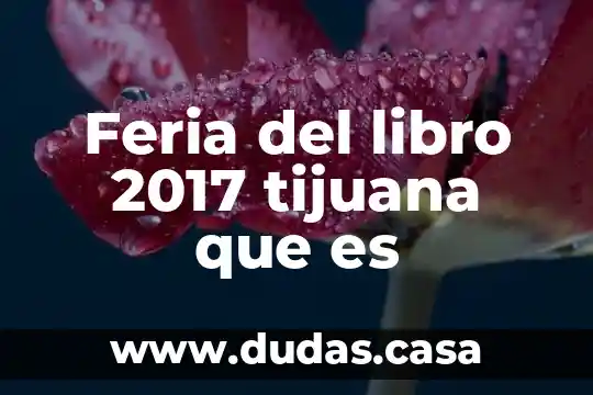 Feria del libro 2017 tijuana que es