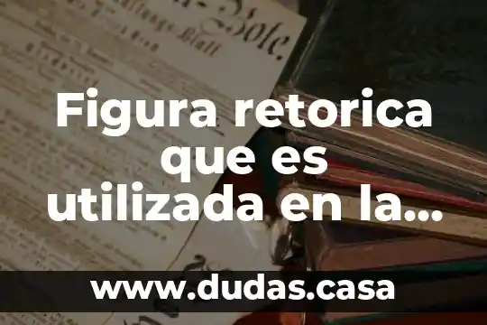 Figura retorica que es utilizada en la publicidad
