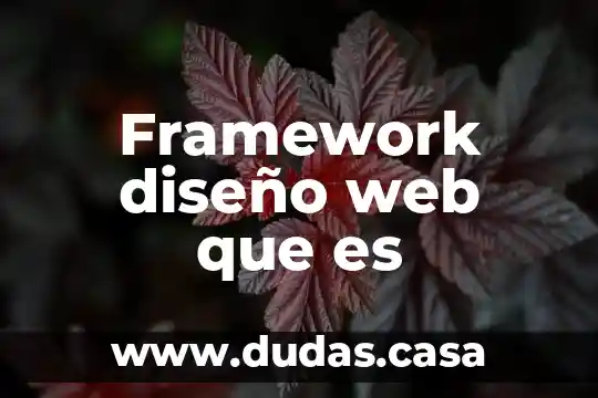 Framework diseño web que es