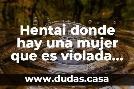 Hentai donde hay una mujer que es violada por niños