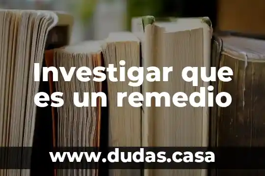 Investigar que es un remedio