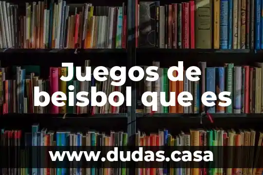 Juegos de beisbol que es