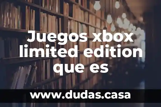 Juegos xbox limited edition que es