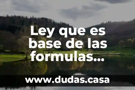 Ley que es base de las formulas quimicas