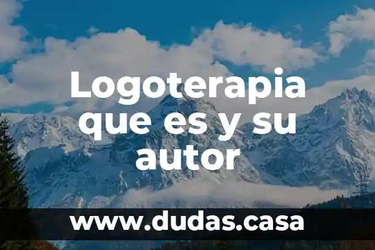 Logoterapia que es y su autor