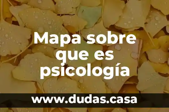Mapa sobre que es psicología