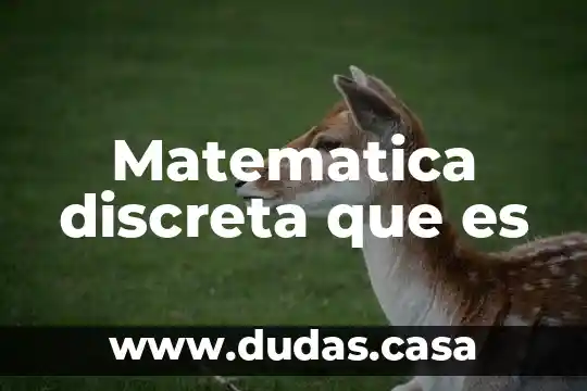 Matematica discreta que es