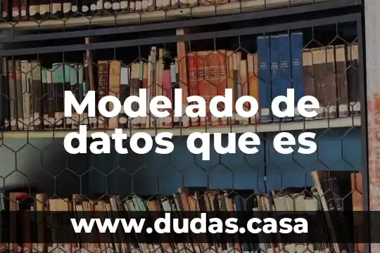 Modelado de datos que es