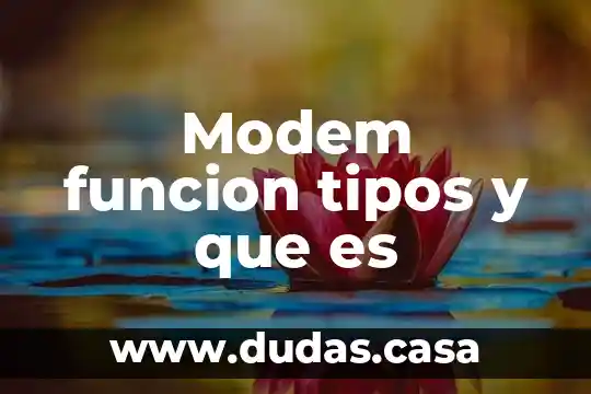 Modem funcion tipos y que es