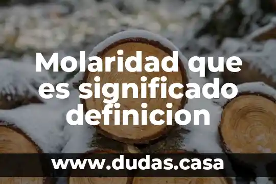 Molaridad que es significado definicion