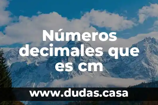 Números decimales que es cm
