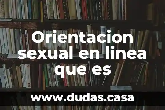 Orientacion sexual en linea que es