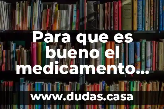 Para que es bueno el medicamento ansaid
