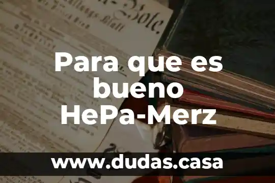 Para que es bueno HePa-Merz