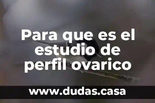 Para que es el estudio de perfil ovarico