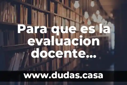 Para que es la evaluacion docente formato