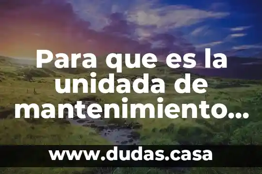 Para que es la unidada de mantenimiento neumatica