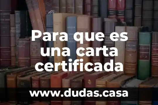 Para que es una carta certificada
