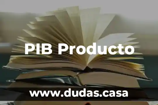 PIB Producto