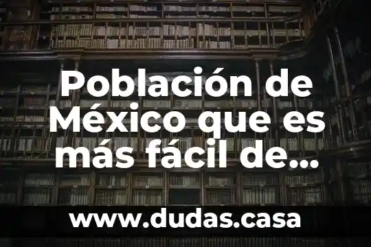 Población de México que es más fácil de consumir tabaco