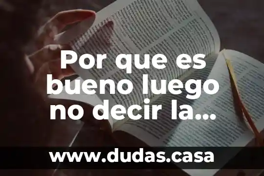 Por que es bueno luego no decir la verdad