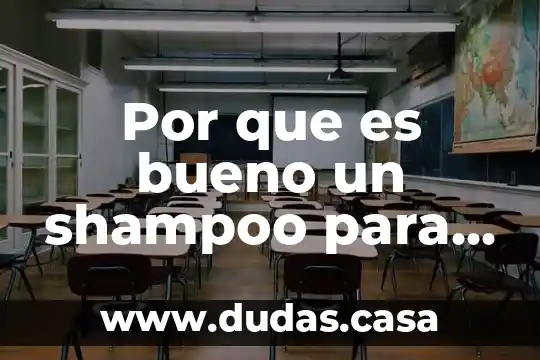 Por que es bueno un shampoo para piojos