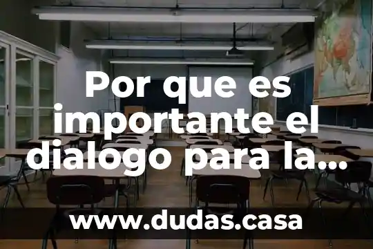 Por que es importante el dialogo para la participacion ciudadana